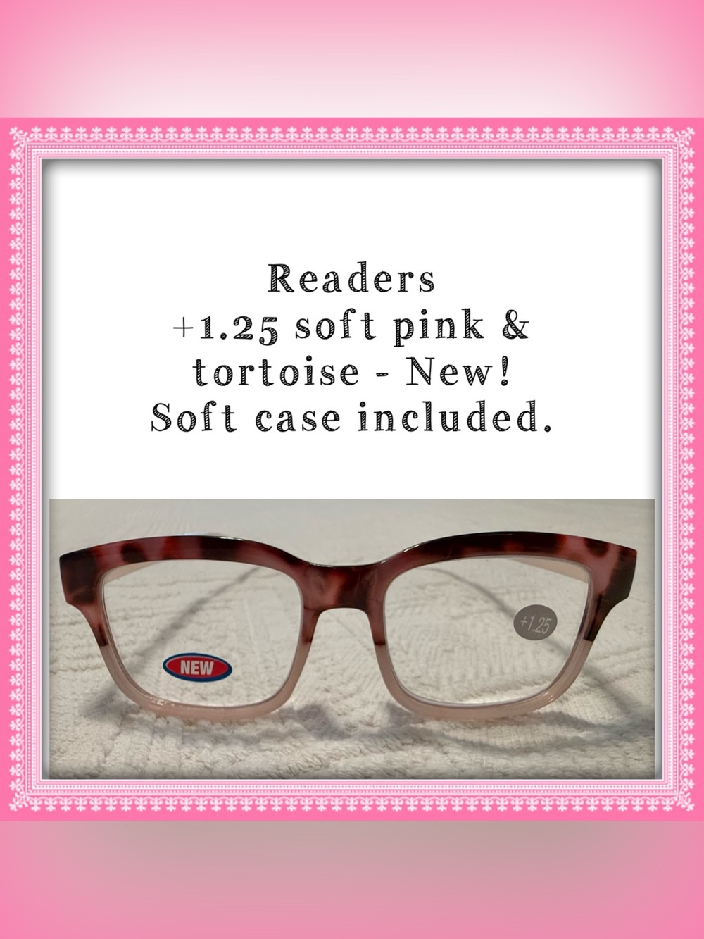 Reading eye glasses +1.25 New! Soft pink & tortoise - no flaws. Incl soft case